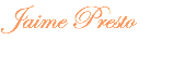 Jaime Presto